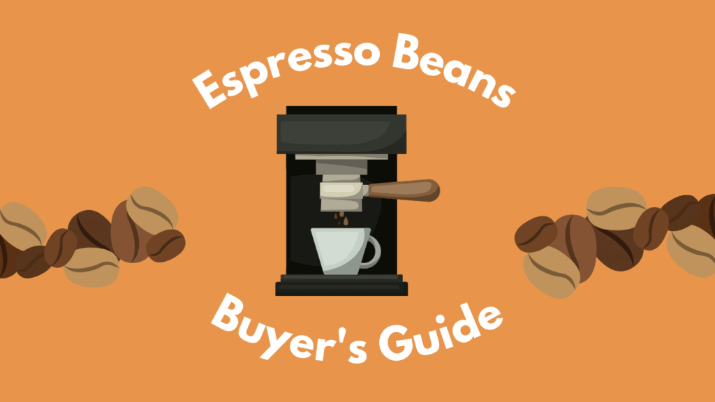 7 Best Espresso Beans You Can Use With Any Coffee Maker