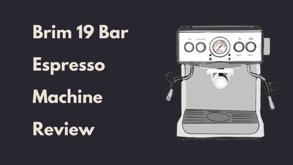 brim 19 bar espresso machine
