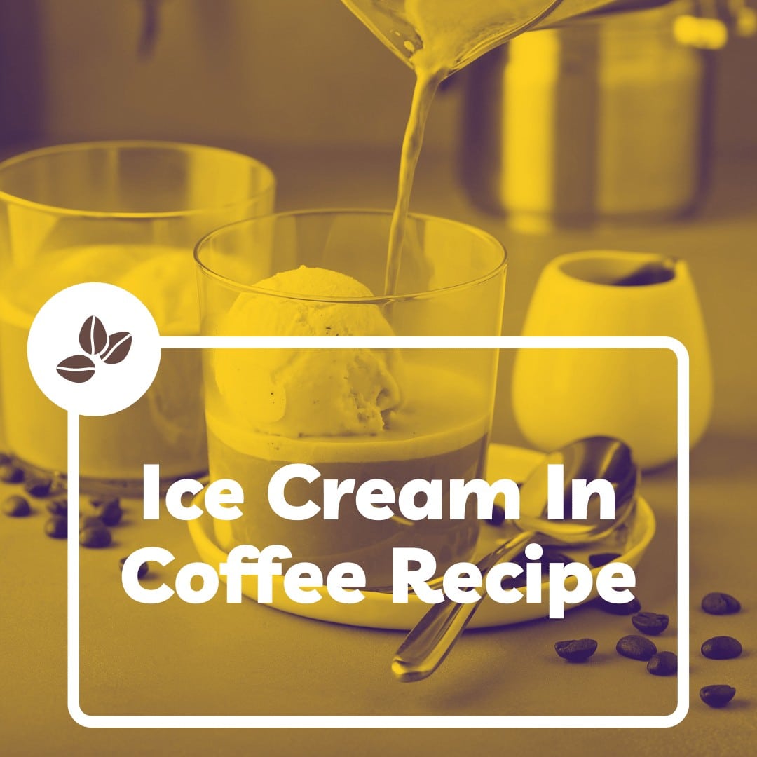 ice cream in coffee recipe