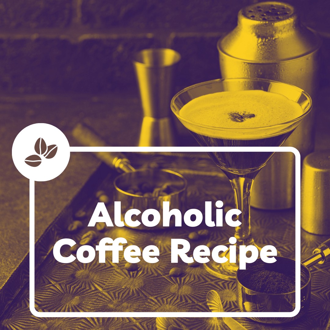 Alcoholic coffee recipe