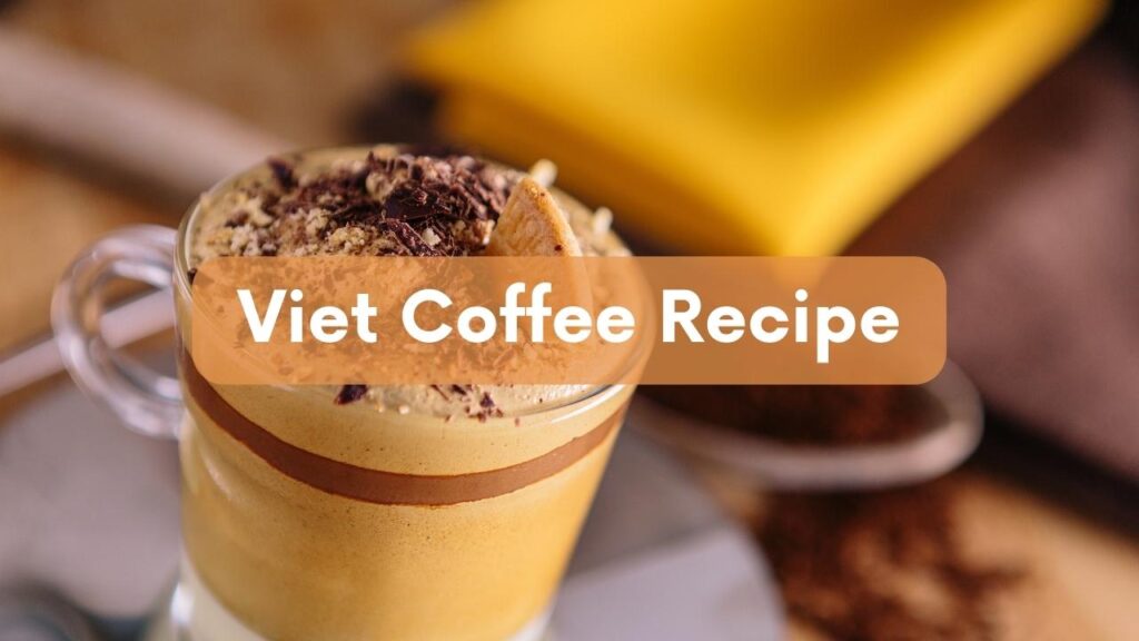 Viet Coffee Recipe