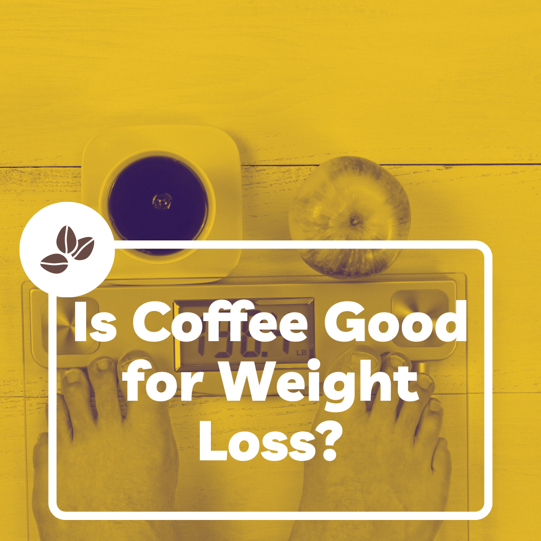Is Coffee Good for Weight Loss? Here's What Science Says