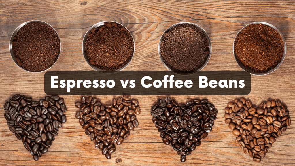 espresso vs coffee beans